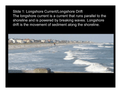 Slide 1: Longshore Current/Longshore Drift The longshore current is