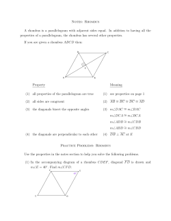 Notes: Rhombus A rhombus is a parallelogram with adjacent sides