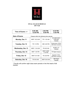 FINAL EXAM SCHEDULE 2017 Fall Time of Exams --> 9:00 AM
