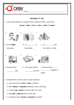 Atividade 7&ordm; ano 1. Look at the pictures. Complete each sentence