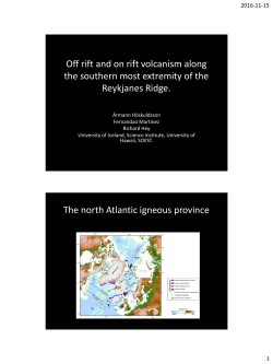 Off rift and on rift volcanism along the southern most extremity