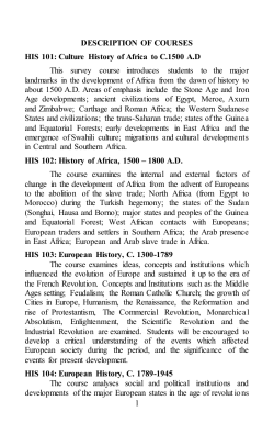 1 DESCRIPTION OF COURSES HIS 101: Culture History of Africa to