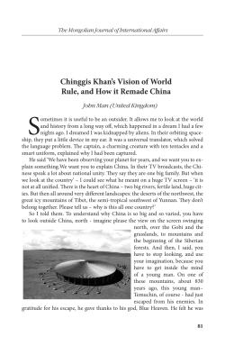 Chinggis Khan`s Vision of World Rule, and How it Remade China