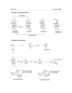 Chem 161 Dec. 05, 2006 i) Isomers of monosaccharide: ii