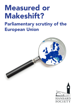Measured or Makeshift? Parliamentary scrutiny of the European Union