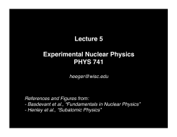 Lecture 5 Experimental Nuclear Physics PHYS 741