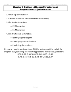 Chapter 8 Outline: Alkenes: Structure and Preparation via β