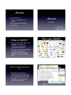 JBrowse JBrowse What is GMOD? Who uses GMOD? Genome