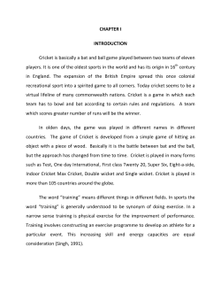 CHAPTER I INTRODUCTION Cricket is basically a bat and ball