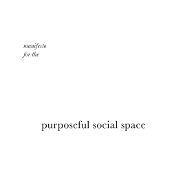 purposeful social space.