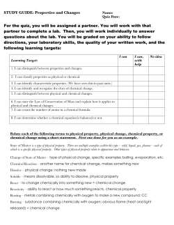 STUDY GUIDE: Properties and Changes For the quiz, you will be