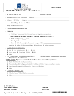 Notify Physician for blood pressure &ge; 140/90 or temperature