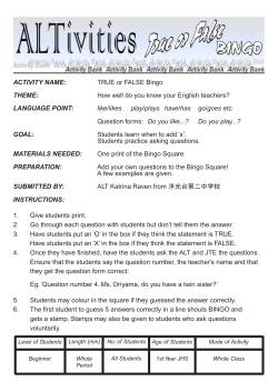 ACTIVITY NAME: TRUE or FALSE Bingo THEME: How well do you