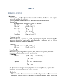 UNIT &ndash; V POLYMER SCIENCE Monomer Monomer is a small