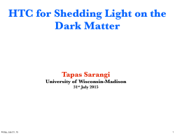 HTC for Shedding Light on the Dark Matter