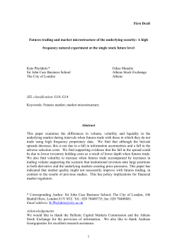 The purpose of the paper is to analyse the effects of futures trading