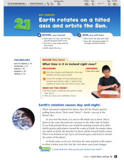 Earth rotates on a tilted axis and orbits the Sun.