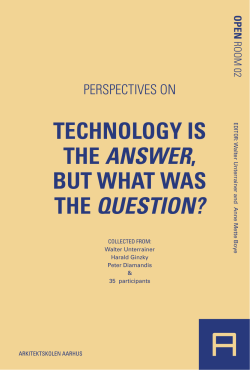 TECHNOLOGY IS THE ANSWER, BUT WHAT WAS THE QUESTION?