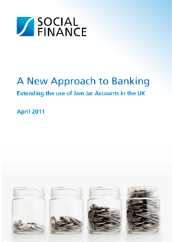 A new approach to banking Extending the use of Jam Jar Accounts