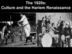 The 1920s: Culture and the Harlem Renaissance