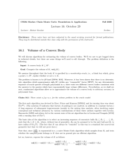 Lecture 16: October 29 16.1 Volume of a Convex Body