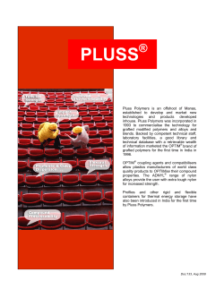 Pluss Polymers is an offshoot of Manas, established to develop and