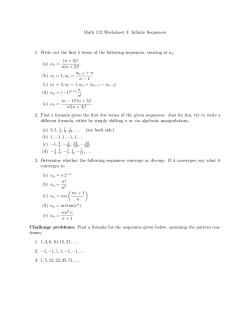 Math 112 Worksheet 3: Infinite Sequences 1. Write out the first 5