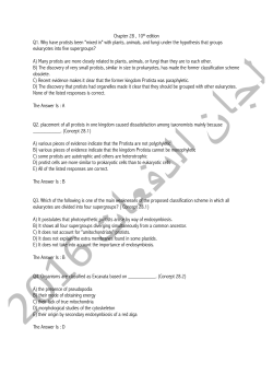 Chapter 28 , 10th edition Q1. Why have protists been "mixed in" with