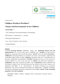 Childless-Workless-Worthless? Futures and Environments of our