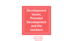 Development Issues, Prenatal Development and the newborn