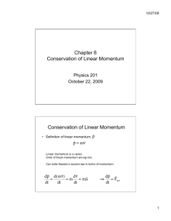 Chapter 8 Conservation of Linear Momentum Conservation of