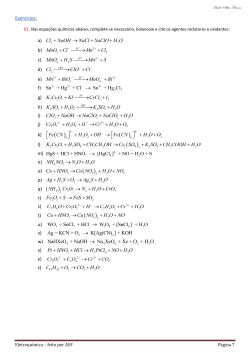 Exerc&iacute;cios: a) Cl NaOH NaCl NaClO H O + &rarr; + + b) MnO Cl Mn Cl +