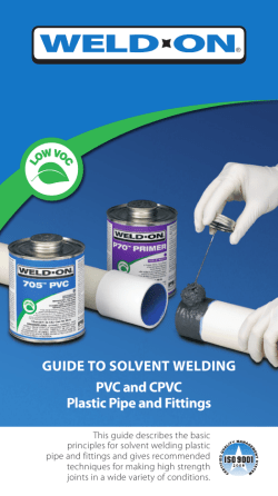 Guide to Solvent WeldinG PvC and CPvC Plastic Pipe - Weld-On