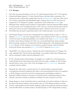 J. P. Morgan One of the most powerful bankers of his era, J.P. (John