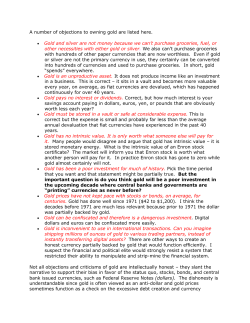 A number of objections to owning gold are listed here. Gold and