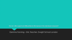Gemma Fanning - How do I offer support and differentiate for EAL