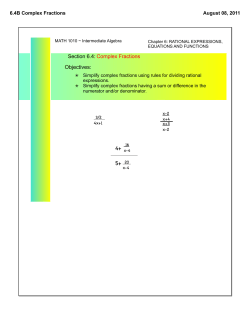 Section 6.4: Complex Fractions Objectives: