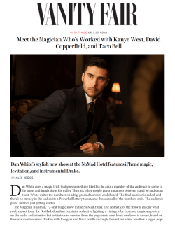 Dan White does a magic trick that goes something like this: he asks