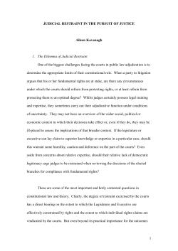 1 JUDICIAL RESTRAINT IN THE PURSUIT OF JUSTICE Aileen