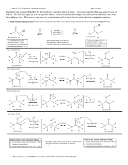 Tautomers are isomers that differ by the location of a proton and a pi