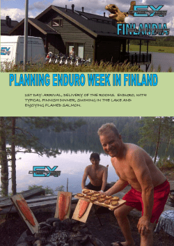 1st day: arrival, delivery of the rooms. enduro, with typical finnish