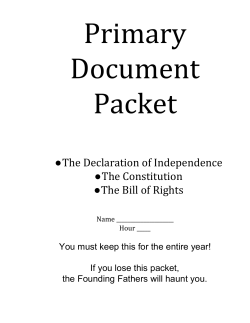 The Declaration of Independence The Constitution The Bill of Rights