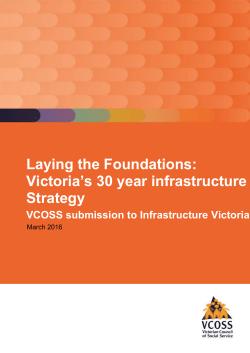 Laying the Foundations: Victoria`s 30 year infrastructure Strategy