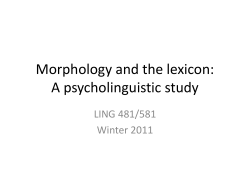 Morphology and the lexicon: A psycholinguistic study