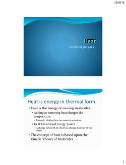 Heat is energy in thermal form.