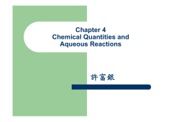 Chapter 4 Chemical Quantities and Aqueous Reactions
