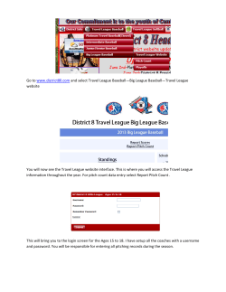 Go to www.district8ll.com and select Travel League Baseball&mdash;Big