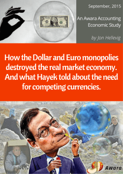 How the Dollar and Euro monopolies destroyed the real market