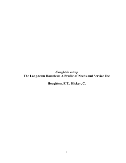 Caught in a trap The Long-term Homeless: A Profile of Needs and