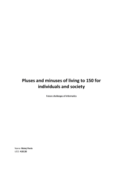 Pluses and minuses of living to 150 for individuals and